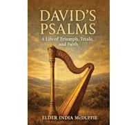David Psalms: A Life of Faith, Trials, Triumph