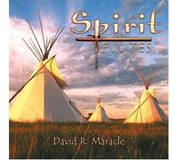 David R. Maracle - Spirit Flutes