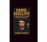 David Radcliffe: A Name Without a Wand-The Story of Daniel