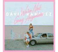 David Ramirez - Were Not Going Anywhere