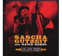 Gutzeit,Sascha Feat. David Rebel - Live Auffe Fresse (Limitierte Aufl