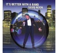 David Reign - It's Better With A Band (US Import)