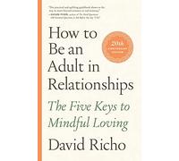 David Richo How to Be an Adult in Relationships (Tapa blanda)