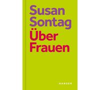 David Rieff Kathrin Razum Susan Sontag Über Frauen (Tapa dura)