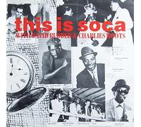 David Rudder & Charlies Roots - This Is Soca