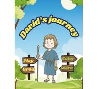 David’s journey: A fun Bible coloring and activity book about David’s brave faith.