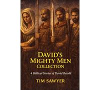 David’s Mighty Men Collection: 4 Biblical Stories of David Retold