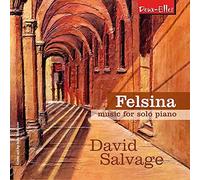 David Salvage Felsina: Music for Solo Piano (CD) Album Digipak