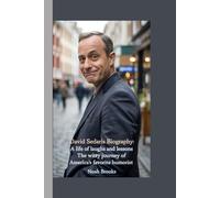 DAVID SEDARIS BIOGRAPHY: A Life of Laughs and Lessons_The Witty Journey of America's Favorite Humorist