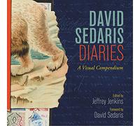 David Sedaris Diaries: A Visual Compendium