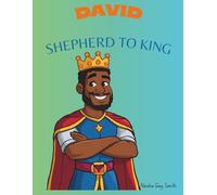DAVID: SHEPHERD TO KING (Children's Bible Story)