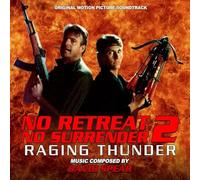 David Spear - No Retreat No Surrender 2: Raging Thunder (Original Soundtrack)