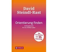 David Steindl-R Orientierung finden: Schlüsselworte für ein erfüllte (Tapa dura)