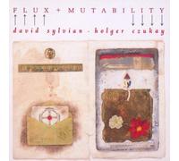 David Sylvian - Flux & Mutability