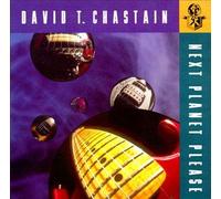 David T Chastain - Next Planet Please