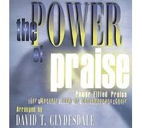David T. Clydesdale - The Power of Praise: Power Filled Praise (UK Import)