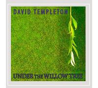 David Templeton - Under the Willow Tree