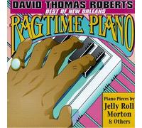 David Thomas Roberts - Best of New Orleans Ragtime Ra