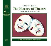 David Timson The History of Theatre (Unabridged)