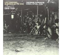 David Toop - Lost Shadows: In Defence Of The Soul Yanomami Shamanism, Songs, Ritual, 1978 [VINYL] [Vinilo]