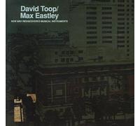 David Toop & Max Eastley - New & Rediscovered Musical
