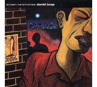 David Toop - Screen Ceremonies