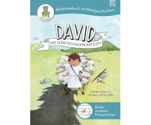 David und seine Geschichte mit Gott: Biblische Geschichte erzählt für Leseanfänger. Hauptwörter werden durch Bilder ersetzt - liebevolles Geschenk für ... zur Einschulung und zum Lesen lernen