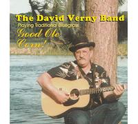 DAVID VERNY BAND - Good Ole Corn! The David Verny Band Playing Traditional Bluegrass