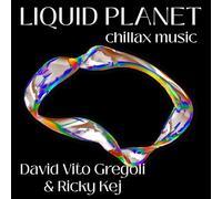 David Vito Gregoli & Ricky Kej - Liquid Planet
