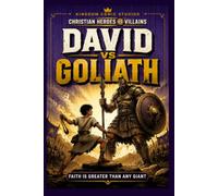 DAVID VS GOLIATH: Christain heros and villains