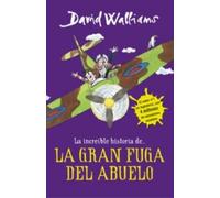 David Walliams La íncreible historia de...La gran fuga / Grandpa's G (Tapa dura)
