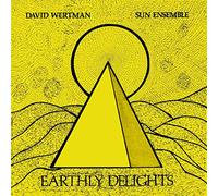 David Wertman & Sun Ensemble - Earthly Delights [Vinilo]