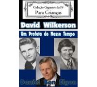 David Wilkerson Um Profeta Do Nosso Tempo (ebook)