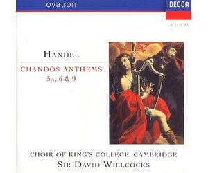 David Willcocks - David Willcocks: Willcocks/Choir Of King's Coll:Handel-Chandos Anthems 5a,6 & 9