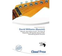 David Williams (Bassist): Bassist, New Wave music, The Dear & Departed, AFI (band), Sick of It All, Something Quite Peculiar