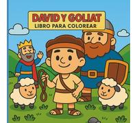 David y Goliat / David and Goliath - Libro para Colorear Bíblico para Niños: 27 escenas bíblicas para colorear · Valores cristianos · Aventura· Fe · ... y actividades religiosas infantiles.