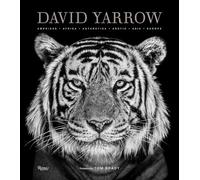 David Yarrow Photography: Americas Africa Antarctica Arctic Asia Europe [Idioma Inglés]
