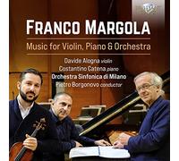 Davide Alogna|Costantino Catena|Orchestra sinfonica di Milano|Pietro Borgonovo - Margola: Music for Violin, Piano & Orchestra