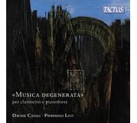 Davide Casali Musica Degenerata Per Clarinetto E Pianoforte (CD) Album