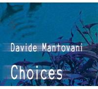 DAVIDE MANTOVANI - CHOICES