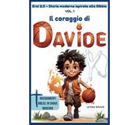 DAVIDE: Più Grande del Gigante: Eroi 2.0- I giganti del passato nel mondo di oggi