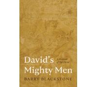 David's Mighty Men: A Portrait of the Christ