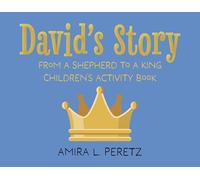 David's Story: From a Shepherd to a King