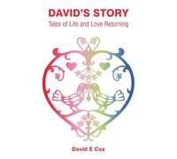 David's Story: Tales of Life and Love Returning