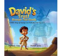 David's Trust - Stronger Than Giants: Bible Story of Courage and Faith for Kids Ages 4-8
