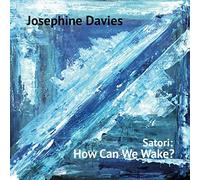 Davies,Josephine - Satori: How Can We Wake?