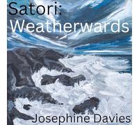 Davies, Josephine - Satori: Weatherwards [Vinilo]