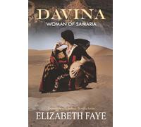 Davina: Woman of Samaria (Encounters with Yeshua: Women Who Saw Behind the Veil - Novella Series)