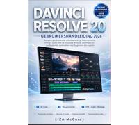 DAVINCI RESOLVE 20 GEBRUIKERSHANDLEIDING 2026-2027