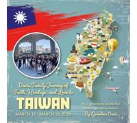 Davis Family Journey of Faith, Heritage, and Love to TAIWAN: Four generations, twenty-five hearts, epic family reunion